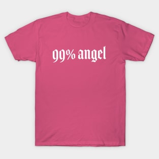 99 Percent Angel - Y2K Vibes T-Shirt